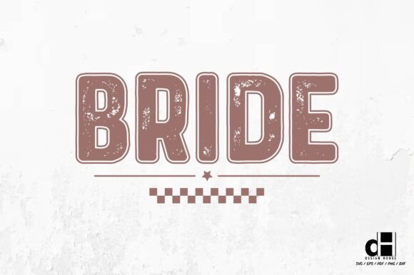 Bachelorette Party Bride SVG PNG for Graphics and Crafts