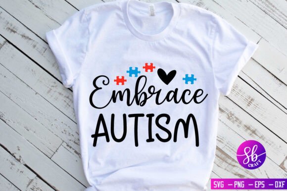 Embrace Autism Shirt SVG: Graphics & Crafts Review