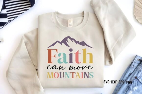 Faith Can Move Mountains - A Versatile SVG for Crafts and Graphics