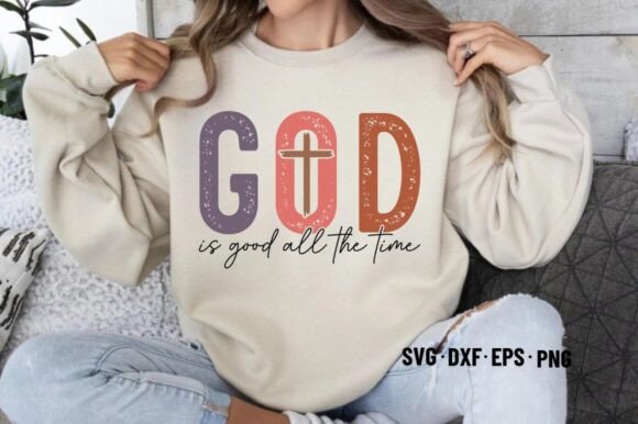 God is Good All the Time - SVG: A Versatile Graphics Asset for Crafts