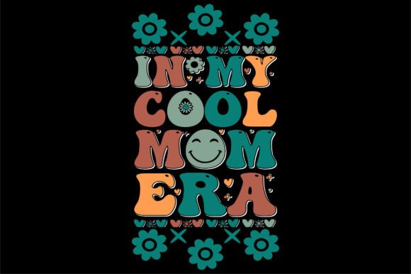 In My Cool Mom Era Retro Funny Wavy Svg for Crafts & Graphics