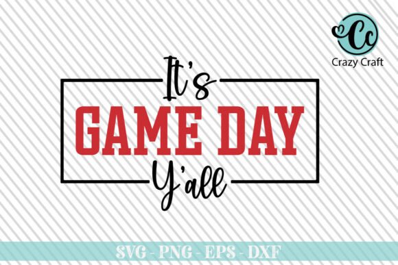 It's Game Day Y'all. Shirt Svg Png for Creative Crafts