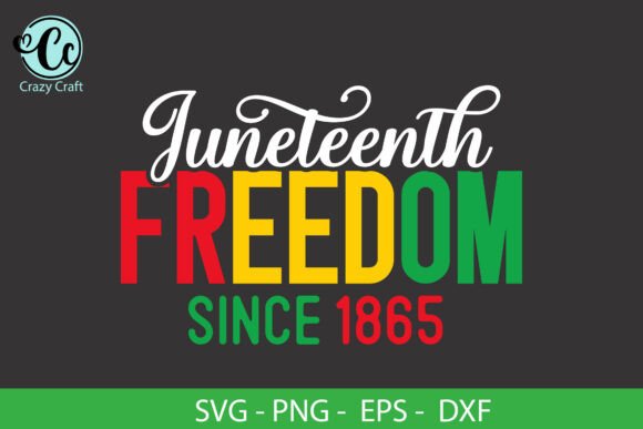 Juneteenth Freedom Since 1865: A Graphics Asset for Crafts