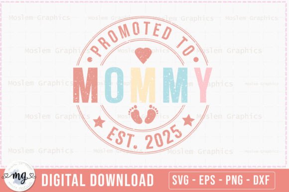Promoted to Mommy Est. 2025 - A Versatile SVG for Crafts