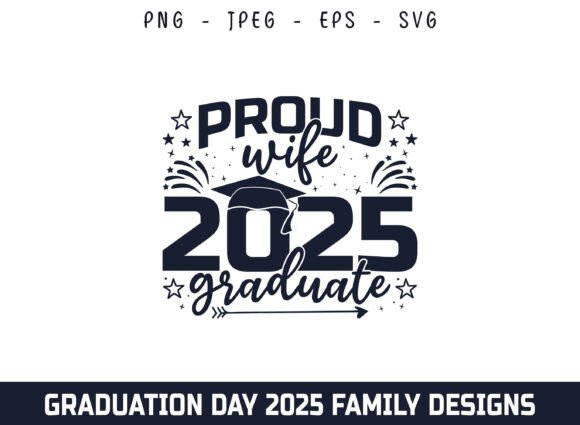 Proud Wife of 2025 Graduate Design SVG for Crafts & Graphics