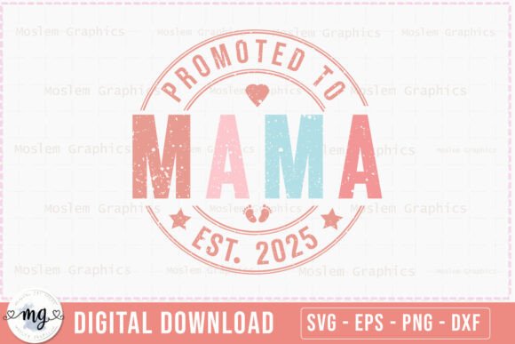 Review: Promoted to Mama Est. 2025 - SVG for Crafts and Graphics