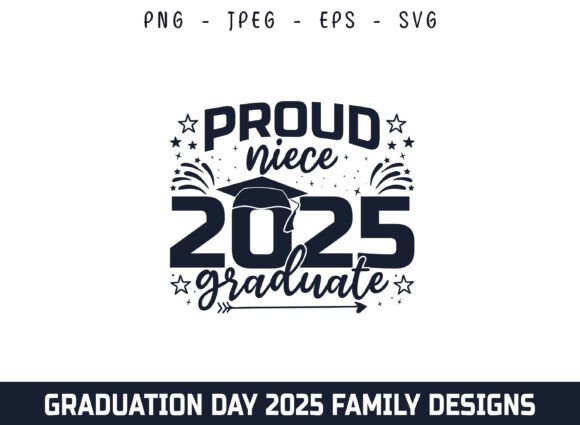 Reviewing Proud Niece of 2025 Graduate Design SVG for Graphics and Crafts